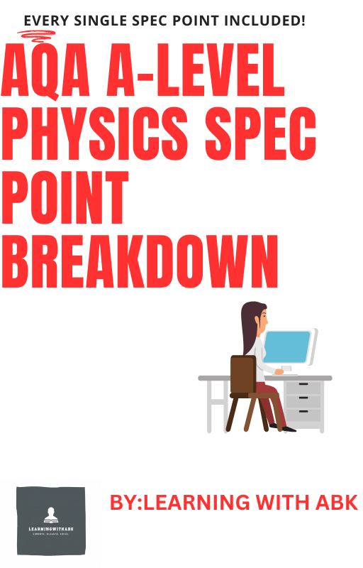 AQA A-LEVEL PHYSICS - SPECIFICATION BREAKDOWN