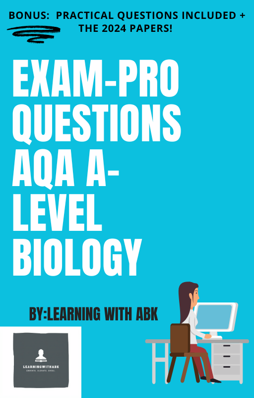 EXAM-PRO QUESTIONS - AQA A-LEVEL BIOLOGY