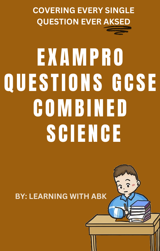 EXAMPRO QUESTIONS - GCSE COMBINED SCIENCE