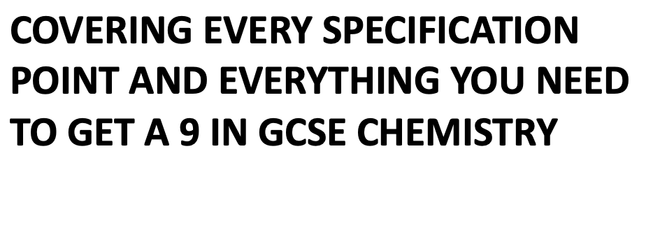 AQA GCSE CHEMISTRY - GUIDE TO GETTING A 9